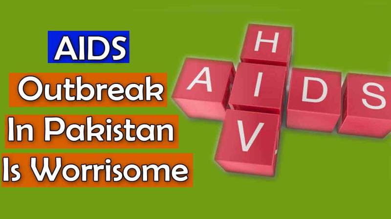 AIDS Outbreak In Pakistan Is Worrisome