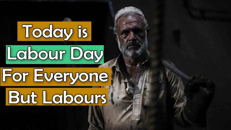 Labour Day, is an official holiday in Pakistan for everyone except for the labour community