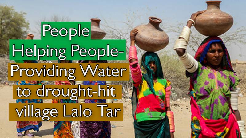 People Helping People- Providing Water to drought-hit village Lalo Tar