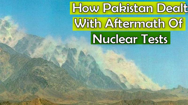 How Pakistan Dealt With Aftermath Of Nuclear Tests