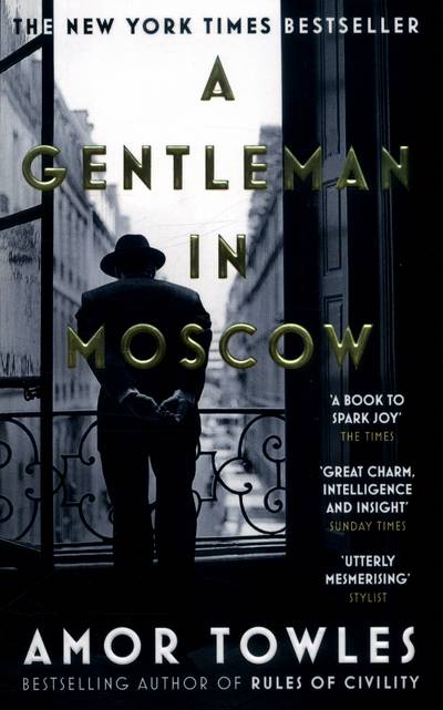 Book Review - A Gentleman in Moscow (2016) by Amor Towles