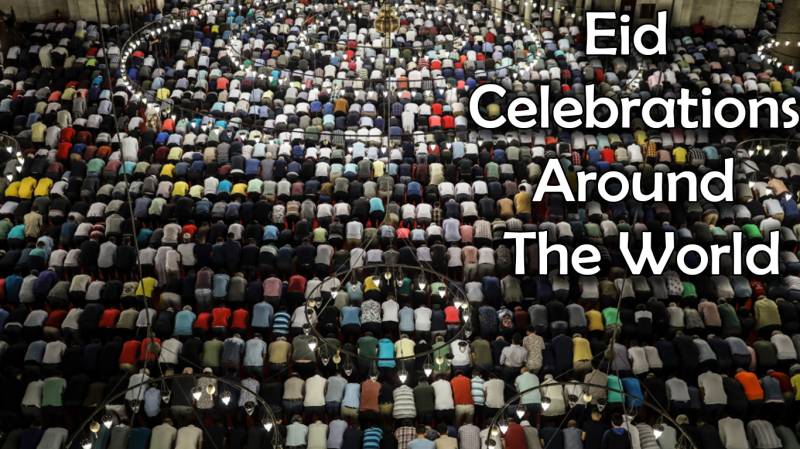 Eid-ul-Fitr And Celebrations Around The World