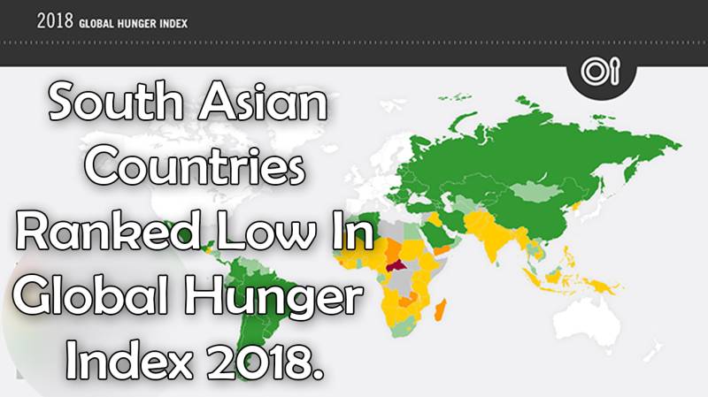 South Asian Countries Ranked Low In Global Hunger Index 2018