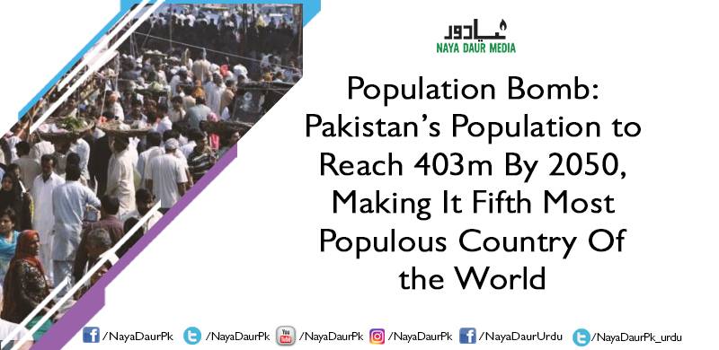 Population Bomb: Pakistan’s Population to Reach 403m By 2050, Making It Fifth Most Populous Country Of the World