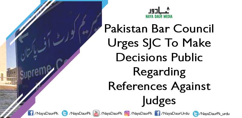 Pakistan Bar Council Urges SJC To Make Decisions Public Regarding References Against Judges