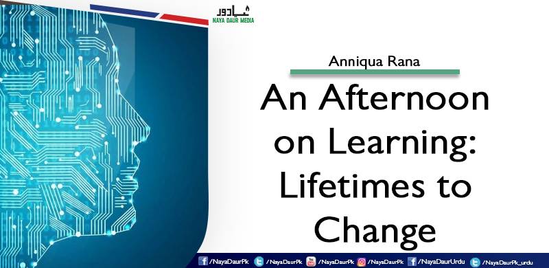 An Afternoon on Learning: Lifetimes to Change