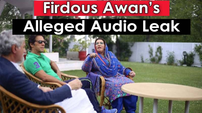 Firdous Awan Audio Leak: An Effort To Malign State Institutions Or Evidence Of Censorship?