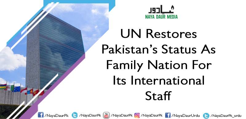 UN Restores Pakistan's Status As Family Nation For Its International Staff