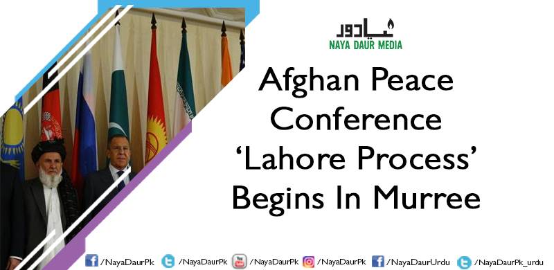 Afghan Peace Conference 'Lahore Process' Begins In Murree