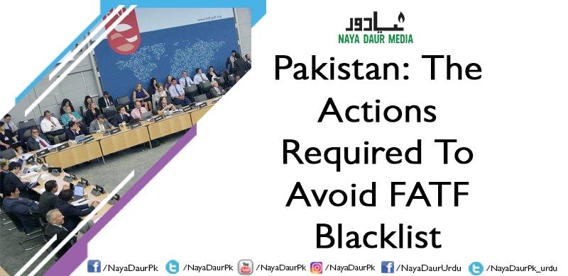 Pakistan: The Actions Required To Avoid FATF Blacklist
