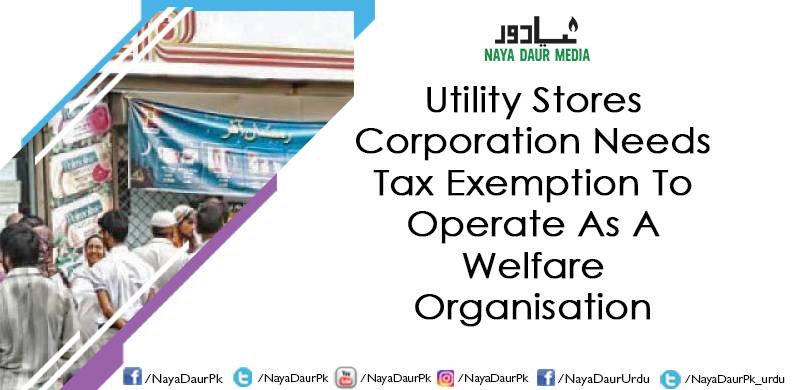 Utility Stores Corporation Needs Tax Exemption To Operate As A Welfare Organisation