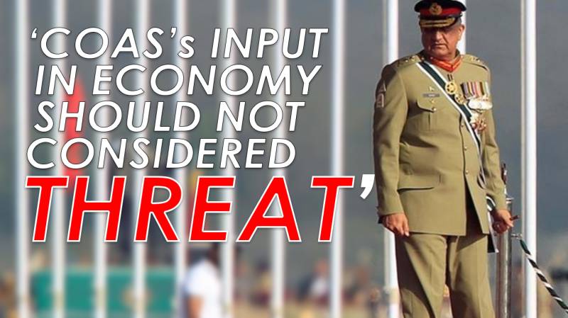 COAS's input in economy should not be considered a threat