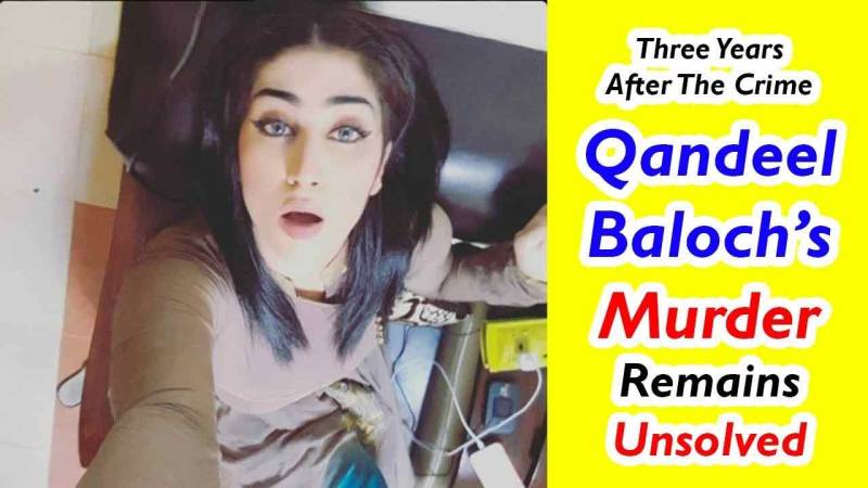 Three Years Of Injustice: Qandeel Baloch Murder Remains Unsolved Despite All Evidence