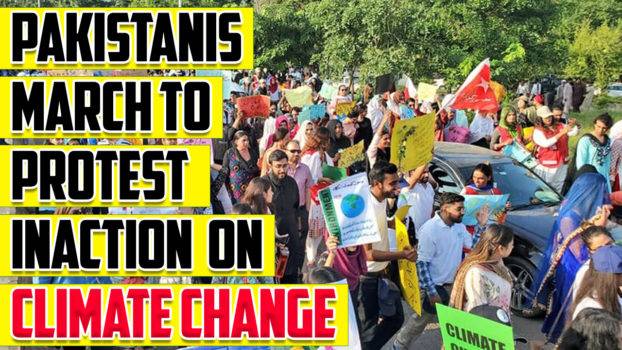 Pakistanis March To Protest Inaction On Climate Change
