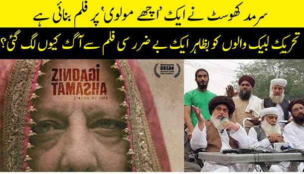Is Sarmad Khoosat's Zindagi Tamasha Pakistan's Padmaavat?