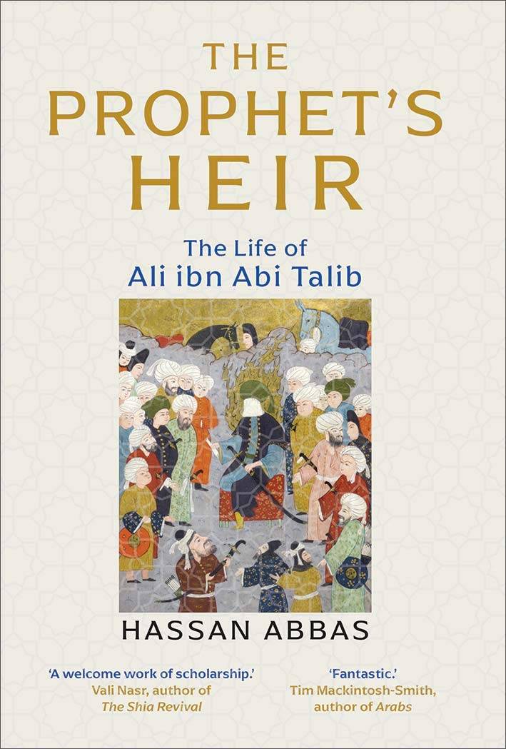 Book Review|Prophet's Heir, Ali The Lion Of God