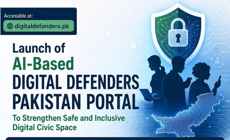Pakistan Launches AI-Powered “Digital Defenders Portal” To Protect Human Rights Defenders And Journalists